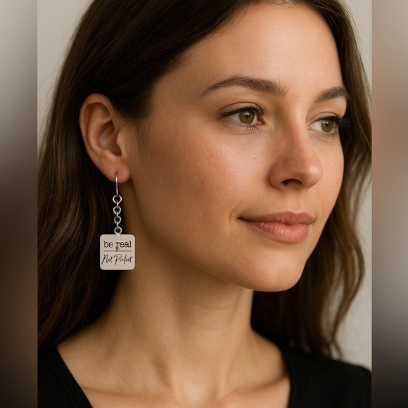 Handmade Jewelry - Be Real Not Perfect Inspirational Stainless Steel Dangle Earrings Handmade NWT